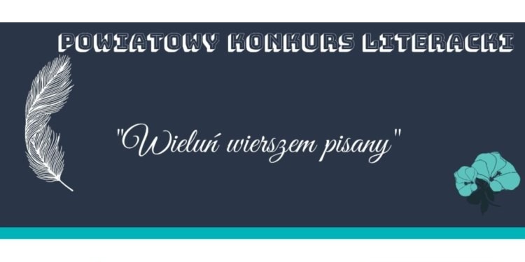 Wieluń wierszem pisany… Ruszyła pierwsza edycja powiatowego konkursu  literackiego – Radio Ziemi Wieluńskiej