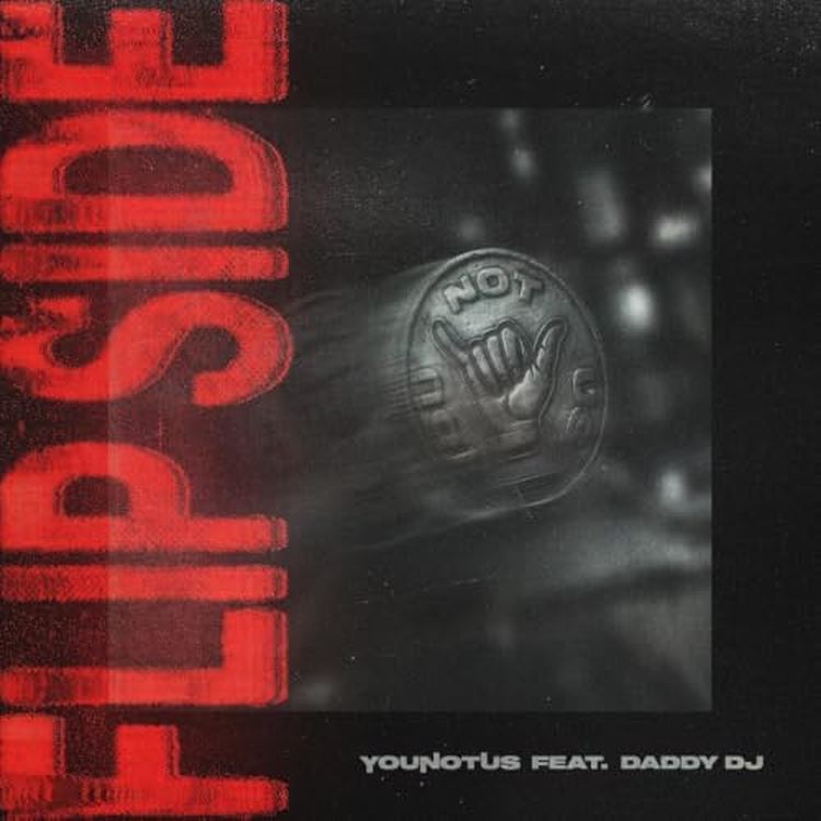 YOUNOTUS & DADDY DJ – Flip Side