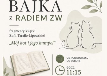 ”Bajka z Radiem ZW” – wakacyjna nowość w naszej ramówce