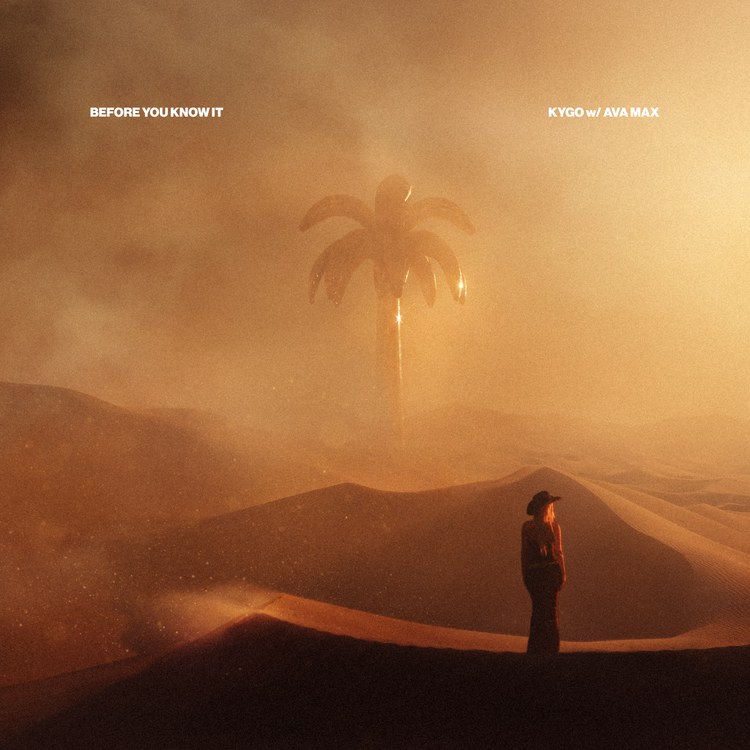 KYGO & AVA MAX – Before You Know It